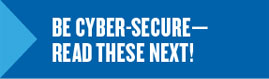 Be cyber secure. Read these next