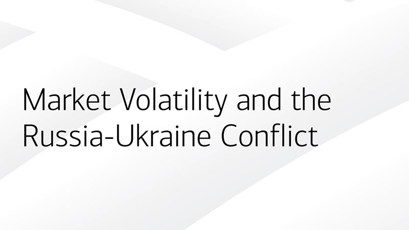 Update: Market volatility and the Russia-Ukraine conflict Image